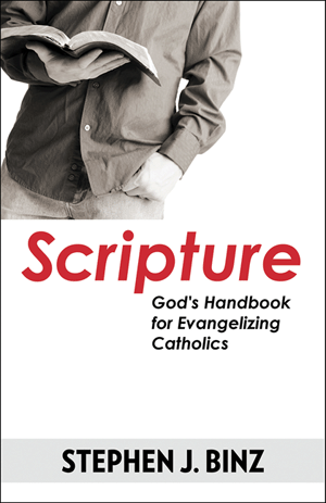 Scripture--God's Handbook for Evangelizing Catholics